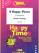 8 Happy Pieces by Armitage Dennis for 2 Violoncellos (2 Violoncellos)