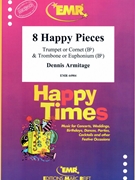 8 Happy Pieces by Armitage Dennis for Trumpet (Trumpet (Cornet) and Trombone ((TromboneTreble Clef))