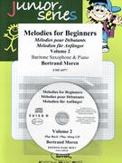 Melodies for Beginners Volume 2 by Moren Bertrand for Baritone Saxophone w/ Audio (Baritone Saxophone and CD Play Back / Play Along)