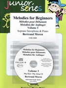 Melodies for Beginners Volume 3 by Moren Bertrand for Soprano Saxophone w/ Audio (Soprano Saxophone and CD Play Back / Play Along)