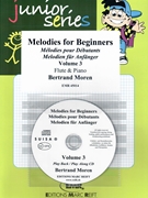 Melodies for Beginners Volume 3 by Moren Bertrand for Flute w/ Audio (Flute and CD Play Back / Play Along)