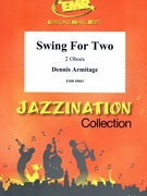 Swing For Two by Armitage Dennis for 2 Oboes (2 Oboes)