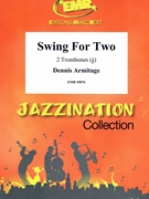 Swing For Two by Armitage Dennis for 2 Trombones (2 Trombones (Treble Clef))