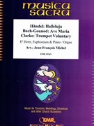 Halleluja (Handel) / Ave Maria (Bach-Gounod) / Trumpet Voluntary (Clarke) by Michel Jean-Francois for Eb Horn Euphonium and Piano (Eb Horn Euphonium and Piano)