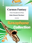Carmen Fantasy by Mortimer John Glenesk for Tenor Saxophone and Piano (Tenor Saxophone and Piano)