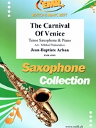 The Carnival Of Venice by Arban Jean-Baptiste - Mikhail Nakariakov - for Tenor Saxophone and Piano (Tenor Saxophone and Piano)