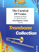 The Carnival Of Venice by Arban Jean-Baptiste - Mikhail Nakariakov - for Trombone and Piano (Trombone and Piano)