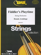 Fiddler's Playtime by Armitage Dennis for String Orchestra (String Orchestra)