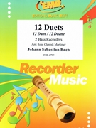 12 Duets by Bach Johann Sebastian - Mortimer John Glenesk - for 2 Bass Recorders (2 Bass Recorders)