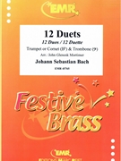 12 Duets by Bach Johann Sebastian - Mortimer John Glenesk - for Trumpet (Trumpet (Cornet) and Trombone (Trumpet or Cornet Bb and Trombone Bass Clef))