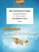 The Carnival Of Venice by Arban Jean-Baptiste - Mikhail Nakariakov - for Trumpet and Orchestra (Trumpet and Orchestra)