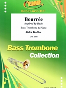 Bourree by Kadlec Jirka for Bass Trombone and Piano (Bass Trombone and Piano)