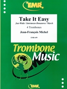 Take it Easy by Michel Jean-Francois for 4 Trombones (4 Trombones)