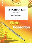 The Gift Of Life by Moren Bertrand for Flute and Piano (Flute and Piano)