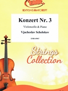 Konzert Nr. 3 by Schelokov Vjacheslav for Violoncello and Piano (Violoncello and Piano)