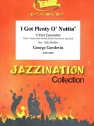 I Got Plenty O' Nuttin' by Gershwin George - Jirka Kadlec - for 5 - Part Ensemble and Piano / Keyboard (5 - Part Ensemble and Piano / Keyboard (Piano / Guitar Bass Guitar Drums Percussion (optional)))