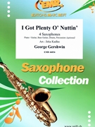 I Got Plenty O' Nuttin' by Gershwin George - Jirka Kadlec - for 4 Saxophones (4 Saxophones (S(A)A(T)A(T)B) (Piano / Guitar Bass Guitar Drums Percussion (optional)))