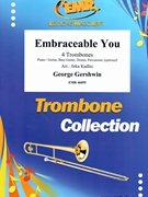Embraceable You by Gershwin George - Jirka Kadlec - for 4 Trombones (4 Trombones (Piano / Guitar Bass Guitar Drums Percussion (optional)))