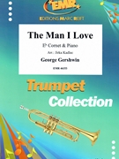 The Man I Love by Gershwin George - Jirka Kadlec - for Eb Cornet and Piano (Eb Cornet and Piano)
