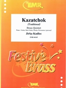 Kazatchok by Kadlec Jirka for 2 Trumpets Trombone Euphonium and Tuba (2 Trumpets Trombone Euphonium and Tuba (Piano / Guitar Bass Guitar Drums Percussion (optional)))