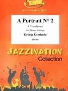 A Portrait # 2 by Gershwin George - Armitage Dennis - for 4 Trombones (4 Trombones)