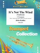 It's Not The Wind by Kadlec Jirka for 5 Trumpets and Piano (5 Trumpets and Piano (Piano / Guitar Bass Guitar Drums Percussion (optional)))