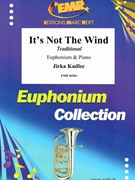 It's Not The Wind by Kadlec Jirka for Euphonium and Piano (Euphonium and Piano)
