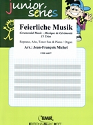 Feierliche Musik by Michel Jean-Francois for 3 Saxophones (3 Saxophones (SAT) and Piano)