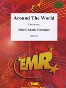 Around The World by Mortimer John Glenesk for Orchestra (Orchestra)