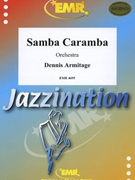 Samba Caramba by Armitage Dennis for Orchestra (Orchestra)