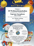 28 Weihnachtsmelodien Vol. 1 by Armitage Dennis for 2 Soprano Saxophones w/ Audio (2 Soprano Saxophones and CD Play Back / Play Along)