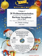 28 Weihnachtsmelodien Vol. 2 by Armitage Dennis for Baritone Saxophone w/ Audio (Baritone Saxophone and CD Play Back / Play Along)