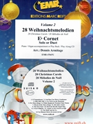 28 Weihnachtsmelodien Vol. 2 by Armitage Dennis for Eb Cornet w/ Audio (Eb Cornet and CD Play Back / Play Along)