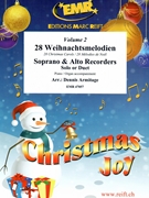 28 Weihnachtsmelodien Vol. 2 by Armitage Dennis for Soprano Recorder Alto Recorder and Piano (Soprano Recorder Alto Recorder and Piano)