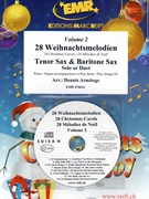 28 Weihnachtsmelodien Vol. 2 by Armitage Dennis for Tenor Saxophone Baritone Saxophone w/ Audio (Tenor Saxophone Baritone Saxophone and CD Play Back / Play Along)