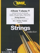 Album Volume 9 by Naulais Jerome for String Quartet (String Quartet (Piano (Keyboard / Organ) Percussions optional))