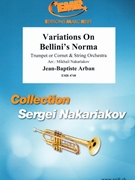 Variations On Bellini's Norma by Arban Jean-Baptiste - Mikhail Nakariakov - for Cornet and String Orchestra (Cornet and String Orchestra)
