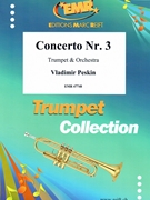 Concerto Nr. 3 by Peskin Vladimir for Trumpet and Orchestra (Trumpet and Orchestra)