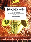 Letter To My Mother by Willener Rene - Jirka Kadlec - for Small Ensembles (Small Ensembles (Concert Band) (Flexi-Band (5 Parts) Piano / Guitar Bass Guitar Drums Percussion (optional)))