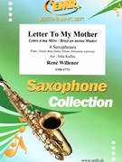 Letter To My Mother by Willener Rene - Jirka Kadlec - for 4 Saxophones (4 Saxophones (S(A)A(T)A(T)B) (Piano / Guitar Bass Guitar Drums Percussion (optional)))
