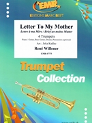 Letter To My Mother by Willener Rene - Jirka Kadlec - for 4 Trumpets and Piano (4 Trumpets and Piano (Piano / Guitar Bass Guitar Drums Percussion (optional)))