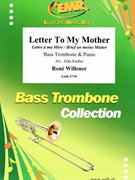 Letter To My Mother by Willener Rene - Jirka Kadlec - for Bass Trombone and Piano (Bass Trombone and Piano)