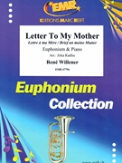 Letter To My Mother by Willener Rene - Jirka Kadlec - for Euphonium and Piano (Euphonium and Piano)