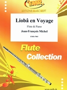 Lioba en Voyage by Michel Jean-Francois for Flute and Piano (Flute and Piano)