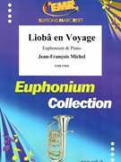Lioba en Voyage by Michel Jean-Francois for Euphonium and Piano (Euphonium and Piano)