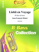 Lioba en Voyage by Michel Jean-Francois for Bb Bass and Piano (Bb Bass and Piano)