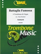 Battaglia Famossa by Anonymous for 4 Trombones and Organ (4 Trombones and Organ)