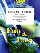 Strike Up The Band by Gershwin George - Naulais Jerome - for String Orchestra (String Orchestra (Keyboard and Drum Set optional))