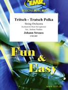 Tritsch - Tratsch Polka by Strauss Johann - Naulais Jerome - for String Orchestra (String Orchestra (Keyboard and Drum Set optional))