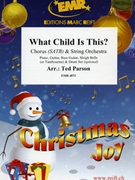 What Child Is This? by Parson Ted for String Orchestra and Chorus (String Orchestra and Chorus (Piano Guitar Bass Guitar Sleigh Bells (or Tambourine) and Drum Set optional))